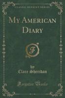 My American Diary (Classic Reprint)