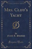Mrs. Cliff's Yacht (Classic Reprint)