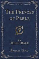 The Princes of Peele (Classic Reprint)