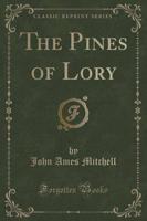 The Pines of Lory (Classic Reprint)