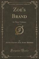 Zoe's Brand, Vol. 1 of 3