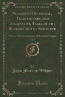 Wilson's Historical, Traditionary, and Imaginative Tales of the Borders and of Scotland, Vol. 3