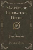 Masters of Literature, Defoe (Classic Reprint)