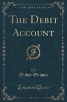 The Debit Account (Classic Reprint)