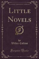 Little Novels, Vol. 1 of 3 (Classic Reprint)
