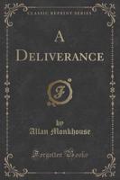 A Deliverance (Classic Reprint)
