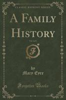 A Family History, Vol. 3 of 3 (Classic Reprint)