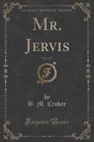 Mr. Jervis, Vol. 1 of 3 (Classic Reprint)
