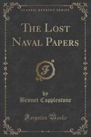 The Lost Naval Papers (Classic Reprint)