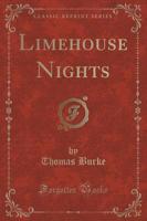 Limehouse Nights (Classic Reprint)