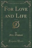 For Love and Life, Vol. 1 of 2 (Classic Reprint)