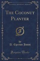 The Coconut Planter (Classic Reprint)