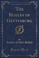 The Bugles of Gettysburg (Classic Reprint)