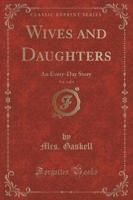 Wives and Daughters, Vol. 1 of 3