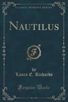 Nautilus (Classic Reprint)