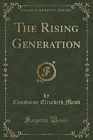 The Rising Generation (Classic Reprint)