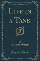 Life in a Tank (Classic Reprint)