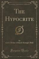 The Hypocrite (Classic Reprint)