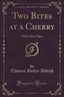 Two Bites at a Cherry