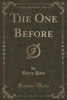 The One Before (Classic Reprint)