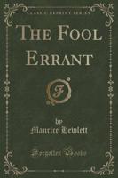 The Fool Errant (Classic Reprint)