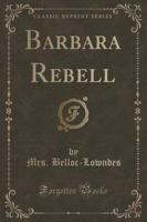 Barbara Rebell (Classic Reprint)