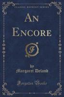 An Encore (Classic Reprint)