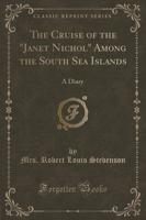 The Cruise of the Janet Nichol Among the South Sea Islands