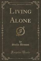Living Alone (Classic Reprint)
