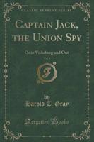 Captain Jack, the Union Spy, Vol. 3