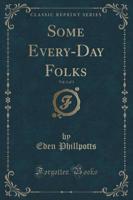 Some Every-Day Folks, Vol. 1 of 3 (Classic Reprint)