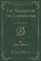 The Tragedy of the Unexpected