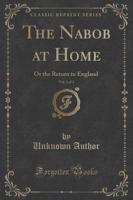 The Nabob at Home, Vol. 1 of 3