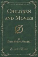 Children and Movies (Classic Reprint)