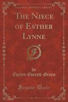 The Niece of Esther Lynne (Classic Reprint)