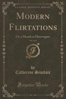 Modern Flirtations, Vol. 1 of 3