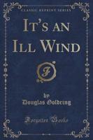 It's an Ill Wind (Classic Reprint)