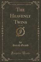 The Heavenly Twins, Vol. 1 of 3 (Classic Reprint)