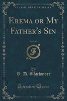 Erema or My Father's Sin, Vol. 3 of 3 (Classic Reprint)