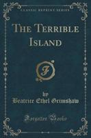 The Terrible Island (Classic Reprint)
