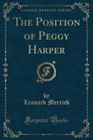 The Position of Peggy Harper (Classic Reprint)