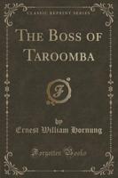 The Boss of Taroomba (Classic Reprint)