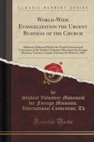 World-Wide Evangelization the Urgent Business of the Church