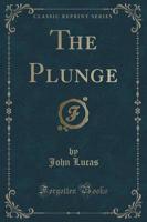The Plunge (Classic Reprint)