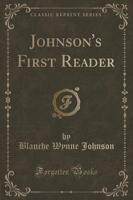 Johnson's First Reader (Classic Reprint)