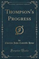 Thompson's Progress (Classic Reprint)