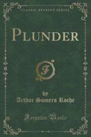 Plunder (Classic Reprint)