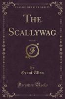 The Scallywag, Vol. 3 of 3 (Classic Reprint)