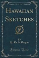 Hawaiian Sketches (Classic Reprint)