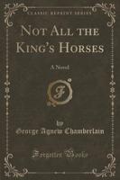 Not All the King's Horses